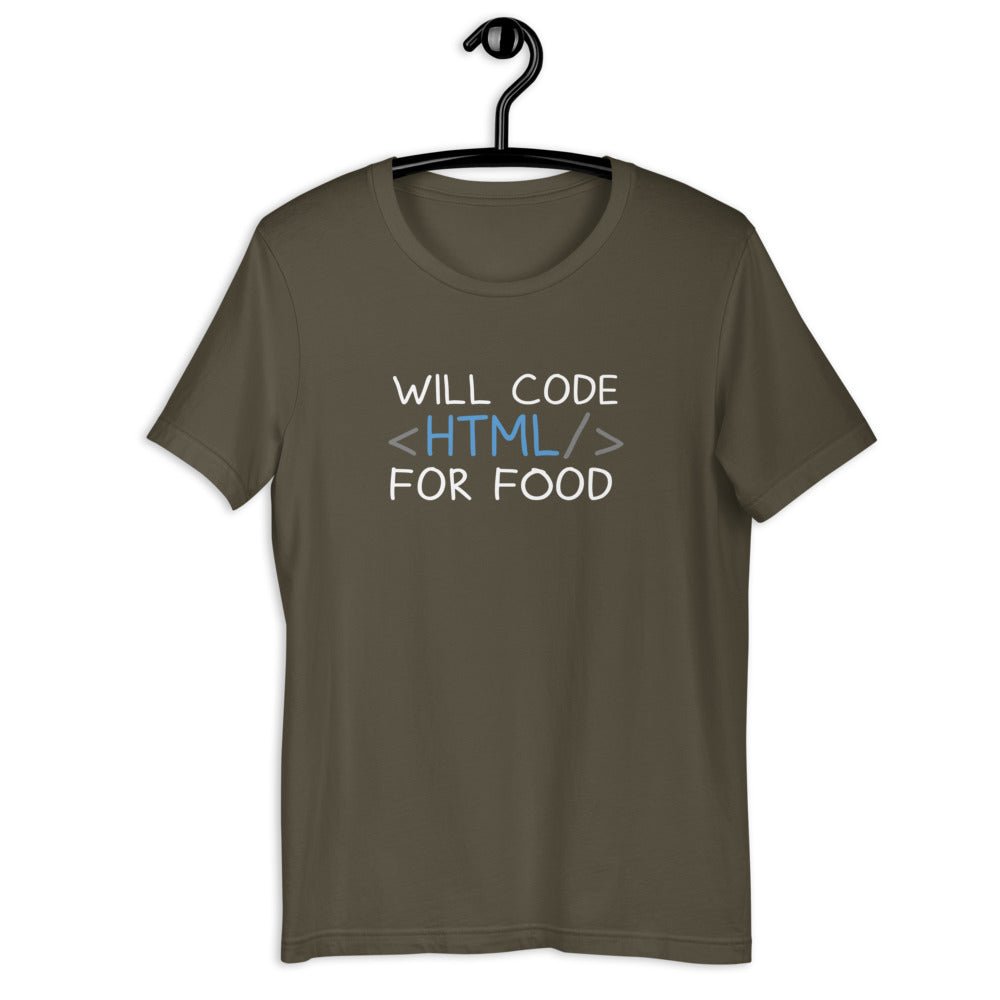 "Will code HTML for food" - T-Shirt für Damen und Herren