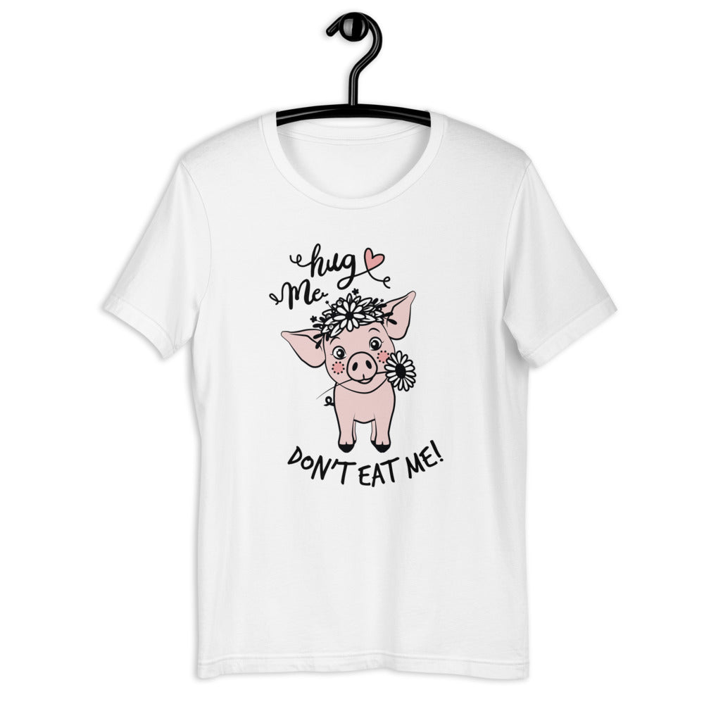 "Hug me Pig" - T-Shirt für Damen und Herren